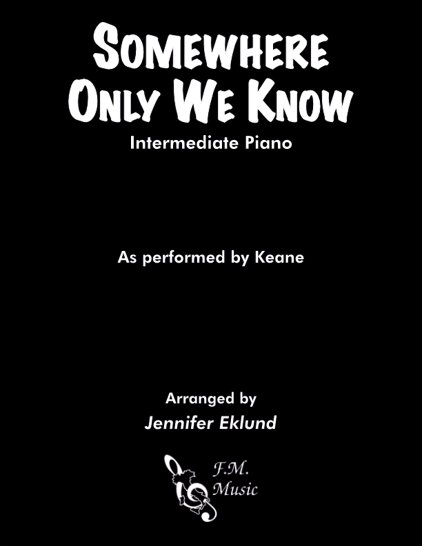 Somewhere Only We Know (Intermediate Piano)
